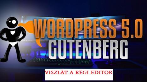 A régi WordPress szerkesztő visszaállítása