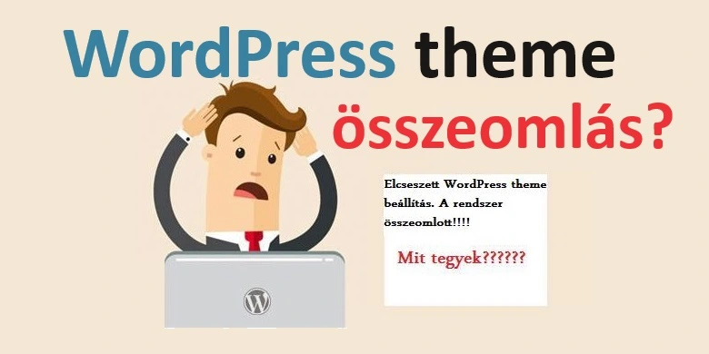 Korrupt WordPress theme: összeomlott a rendszer!