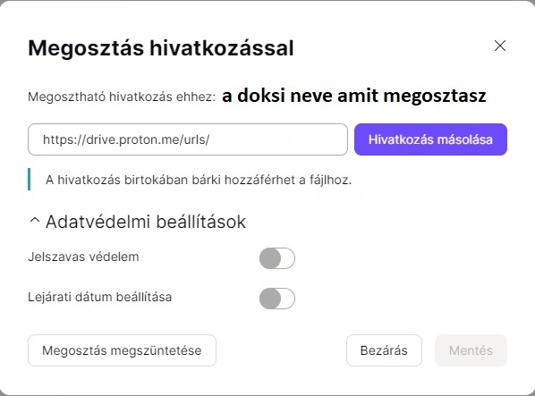 Proton Drive : a feltöltött anyagok megosztási lehetősége, amelyhez hivatkozás generálódik. A megosztás jelszavas védelemmel ellátható!