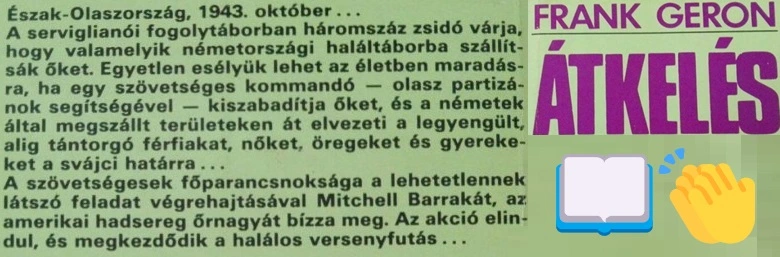 Átkelés : egy második világháborús fikciós sztori, amely 300 zsidó kimenekítéséről és Svájcba való eljuttatásáról szól. Fikciós, mégis realisztikus sztori. 