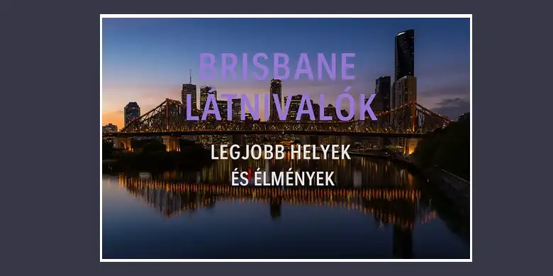 Brisbane látnivalók